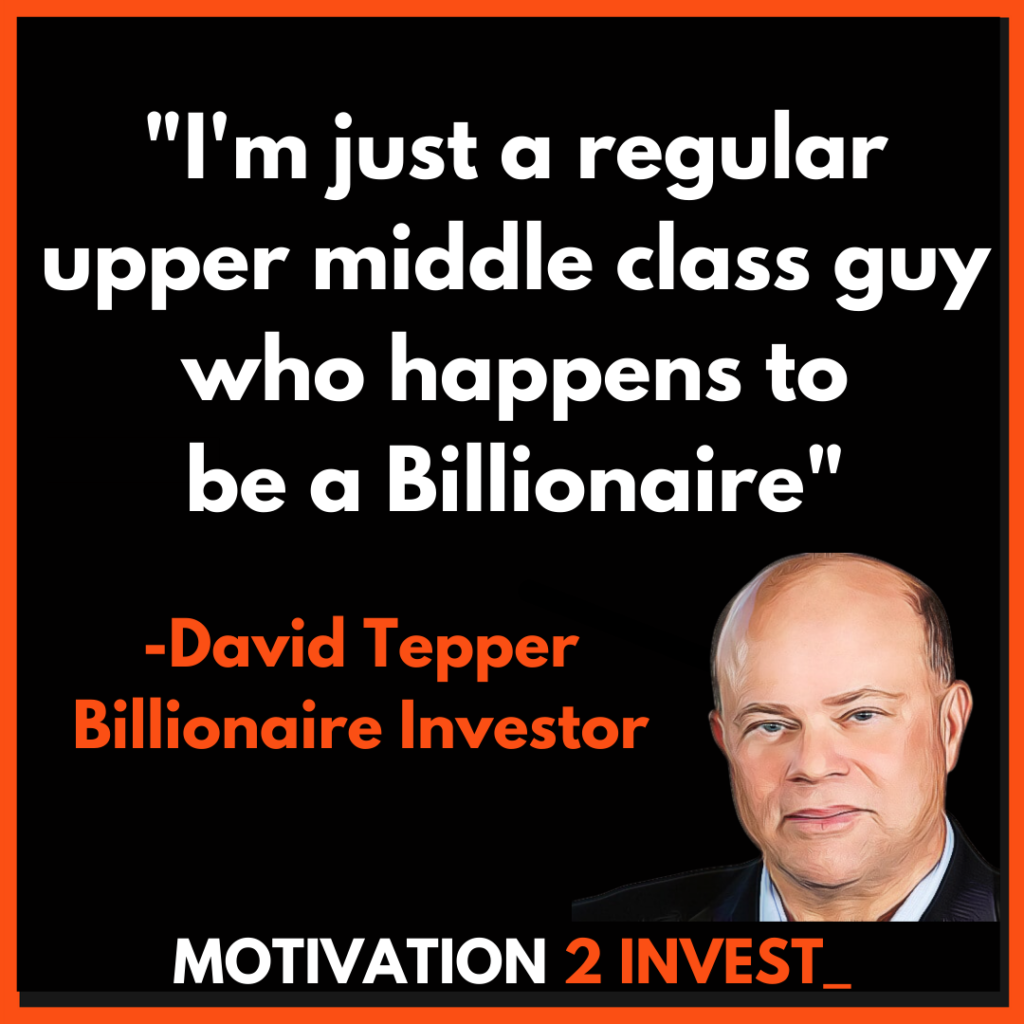 David Tepper Quotes (19). Credit: www.Motivation2invest.com/David-Tepper
