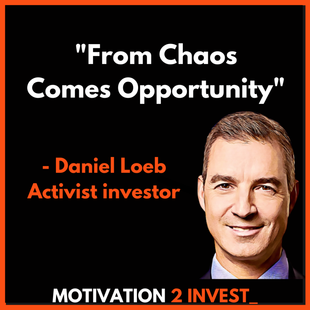 Investor Daniel Loeb Quotes (1). Credit: www.Motivation2invest.com/daniel-loeb-quotes