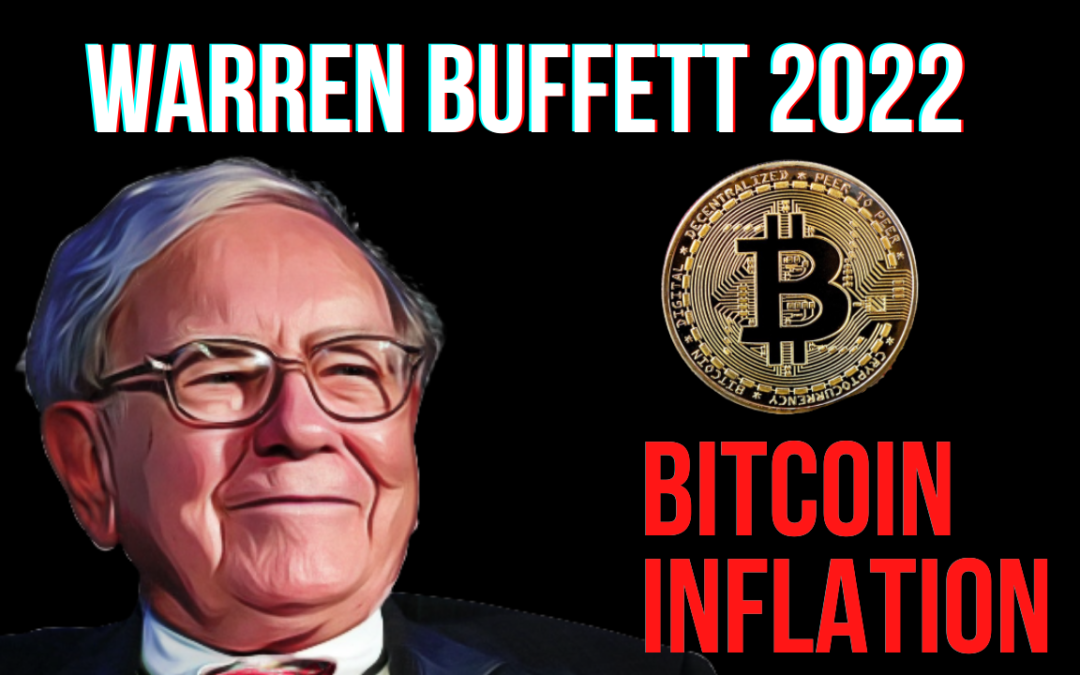 Warren Buffett: On Bitcoin and Inflation | Berkshire Hathaway Annual Meeting 2022